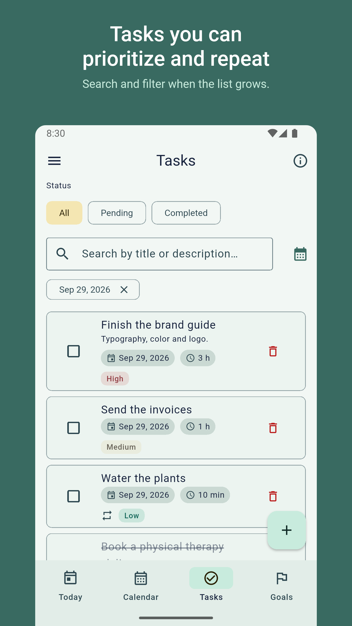 Tasks you can prioritize and repeat. Search and filter when the list grows. One day's tasks: high, medium and low, one repeating.