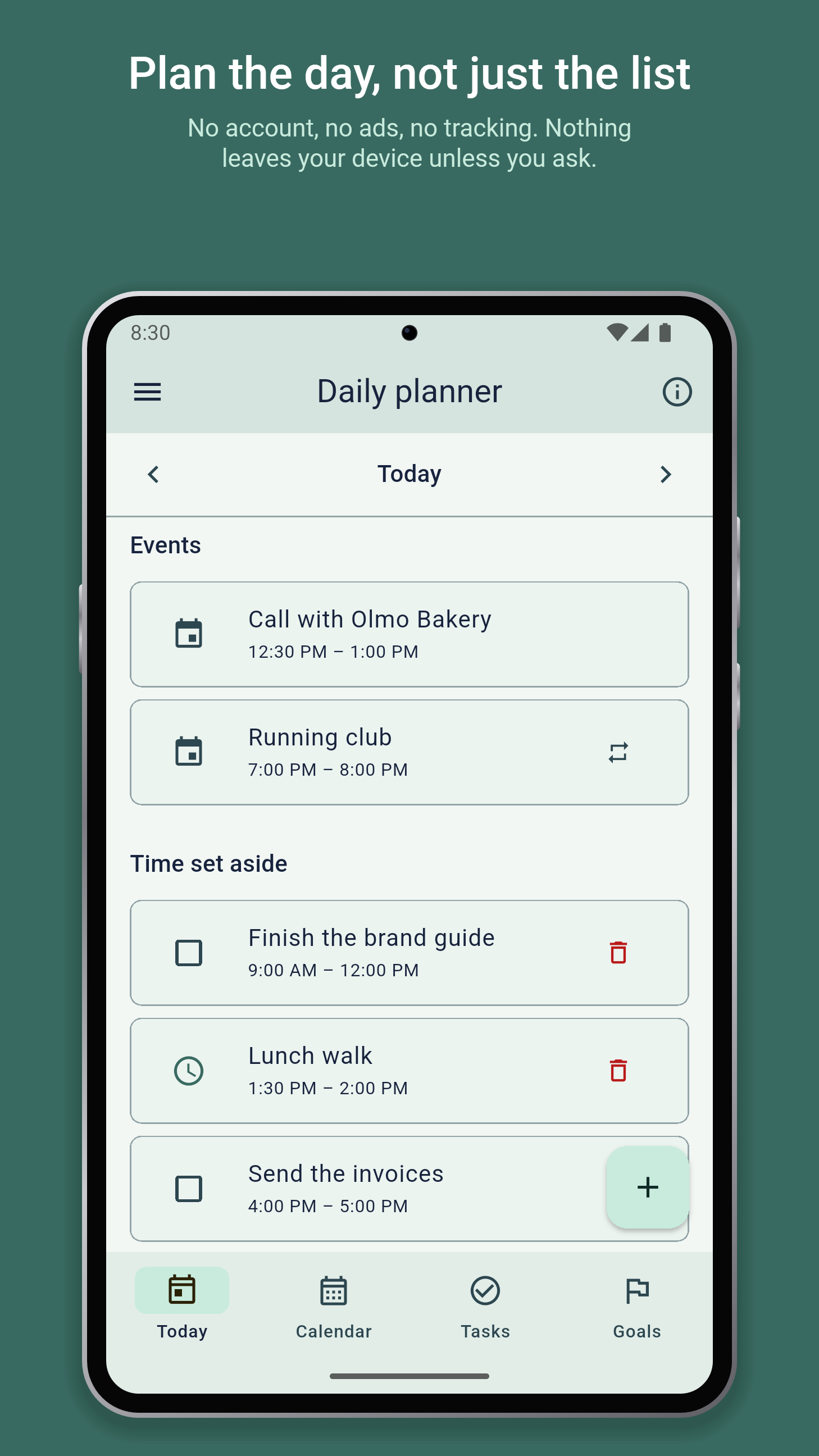 Plan the day, not just the list. No account, no ads, no tracking. Nothing leaves your device unless you ask. A day's events and its time set aside.
